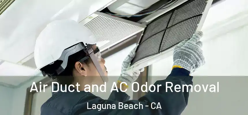  Air Duct and AC Odor Removal Laguna Beach - CA