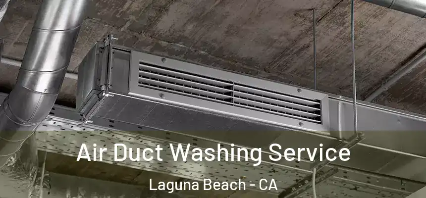  Air Duct Washing Service Laguna Beach - CA