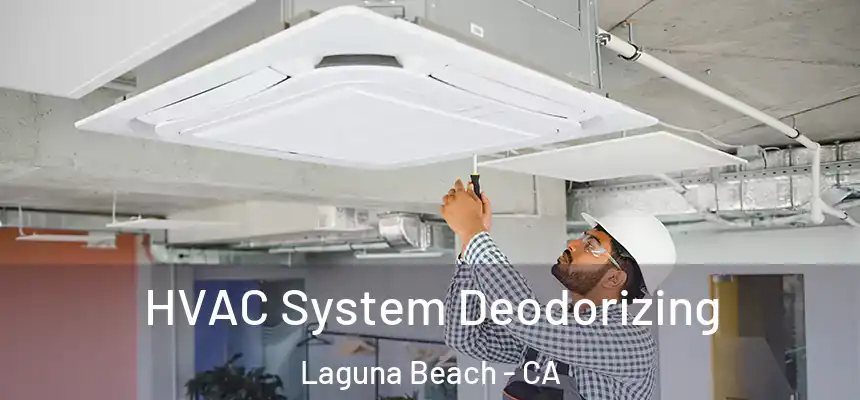  HVAC System Deodorizing Laguna Beach - CA