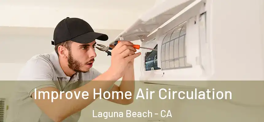  Improve Home Air Circulation Laguna Beach - CA