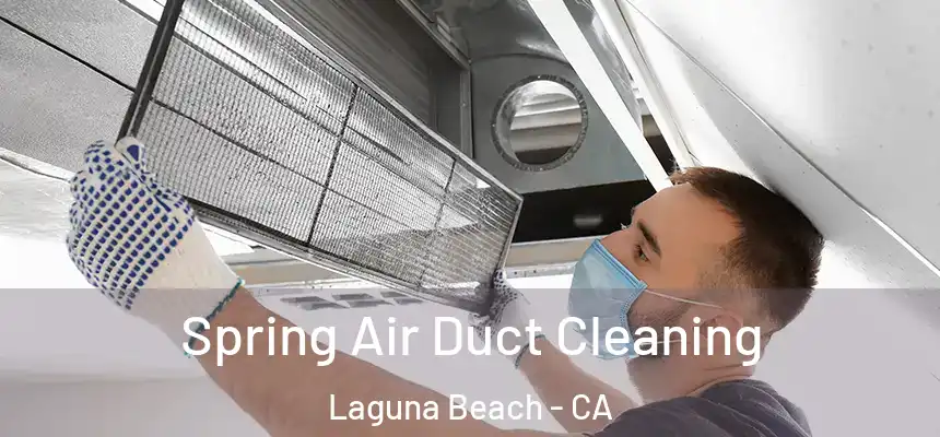  Spring Air Duct Cleaning Laguna Beach - CA